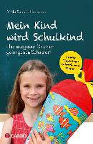 Mein Kind wird Schulkind de Viola Patricia Herrmann