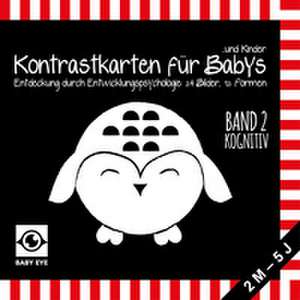 BABY EYE Kontrastkarten für Babys und Kinder: Band 2 - Kognitiv · Entwicklung durch Entwicklungspsychologie: 24 Bilder, 12 Formen · Schwarz-Weiß und Rot · Meine ersten Bilder · Montessori de Agnieszka Sawczyn