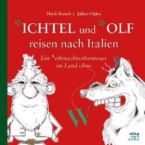 *ichtel und *olf reisen nach Italien de Heidi Rauch