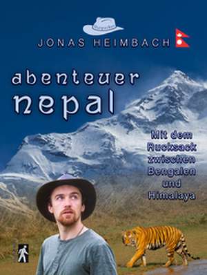 Abenteuer NEPAL de Jonas Heimbach
