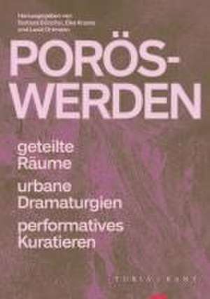 Porös-Werden de Barbara Büscher