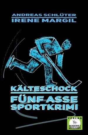 Kälteschock - Sportkrimi de Irene Margil