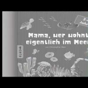 Mama, wer wohnt eigentlich im Meer? de Christopher Klein