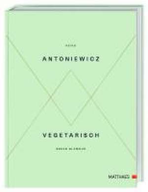 Vegetarisch - Green Glamour de Heiko Antoniewicz