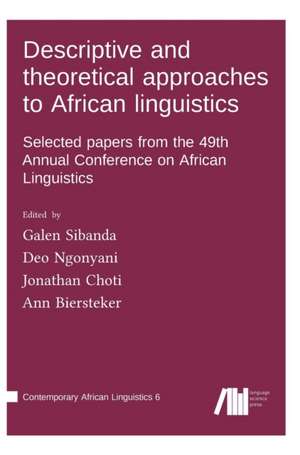 Descriptive and theoretical approaches to African linguistics de Galen Sibanda