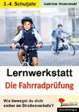 Lernwerkstatt Die Fahrradprüfung de Gabriela Rosenwald