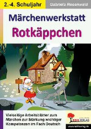 Märchenwerkstatt Rotkäppchen de Gabriela Rosenwald