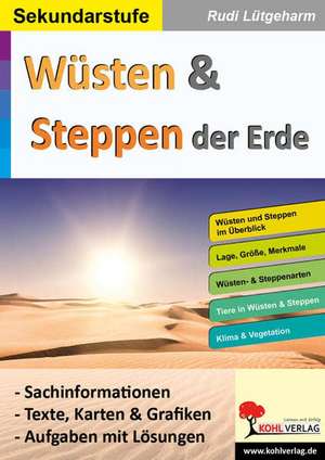 Wüsten & Steppen der Erde de Rudi Lütgeharm