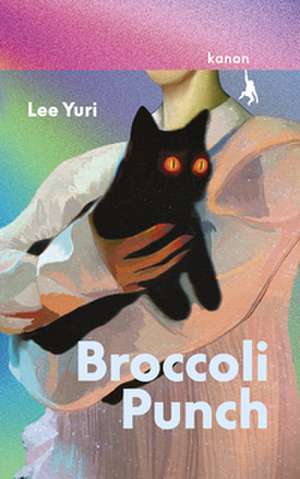 Broccoli Punch de Lee Yuri