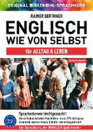 Arbeitsbuch zu Englisch wie von selbst für ALLTAG & LEBEN de Rainer Gerthner