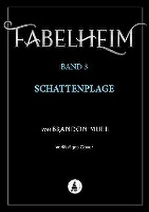 Fabelheim Band 3 de Brandon Mull