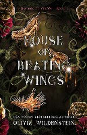 Kingdom of Crows 1: House of Beating Wings de Olivia Wildenstein