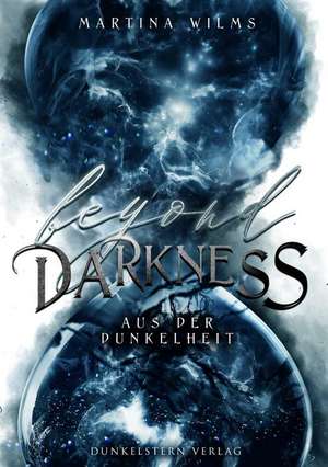 Beyond Darkness de Martina Wilms