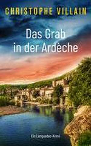 Das Grab in der Ardèche de Christophe Villain