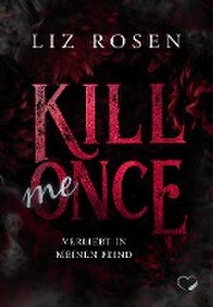 Kill me Once de Liz Rosen