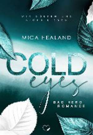 Cold Eyes de Mica Healand