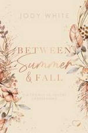 Between Summer & Fall de Jody White