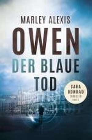 Der blaue Tod de Marley Alexis Owen