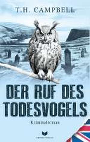 Der Ruf des Todesvogels de T. H. Campbell