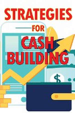 Strategies for Cash Building de Peter Kalmer