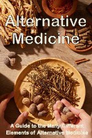 Alternative Medicine de Michaela S. Barcksley