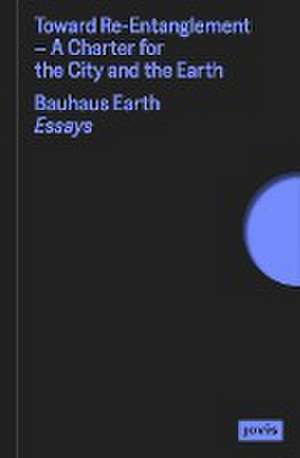 Toward Re-Entanglement de Bauhaus Earth