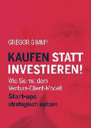 Kaufen statt Investieren! de Gegor Gimmy