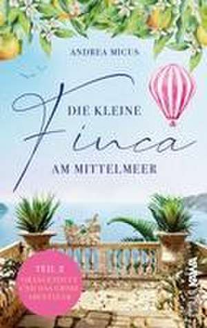 Die kleine Finca am Mittelmeer 02. Orangenduft und das große Abenteuer de Andrea Micus