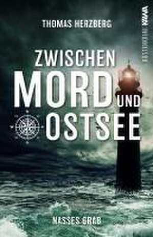 Nasses Grab (Zwischen Mord und Ostsee - Küstenkrimi 1) de Thomas Herzberg