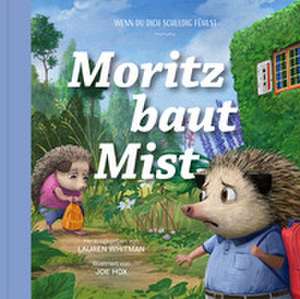 Moritz baut Mist de Lauren Whitman