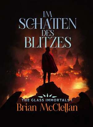 Im Schatten des Blitzes de Brian McClellan