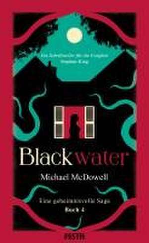 BLACKWATER - Eine geheimnisvolle Saga - Buch 4 de Michael Mcdowell