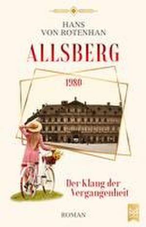 Allsberg 1980 - Der Klang der Vergangenheit de Hans Von Rotenhan