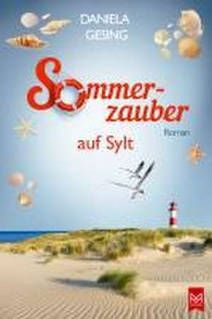 Sommerzauber auf Sylt de Daniela Gesing