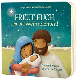 Freut euch, es ist Weihnachten! de Glenys Nellist