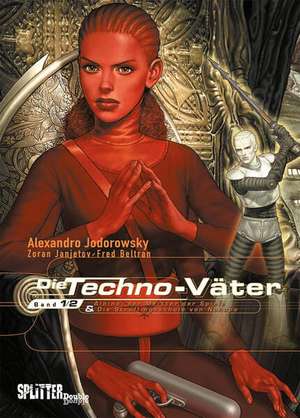 Die Techno-Väter. Doppelband 1 + 2 de Alejandro Jodorowsky