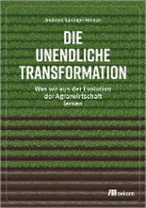 Die unendliche Transformation de Andreas Springer-Heinze