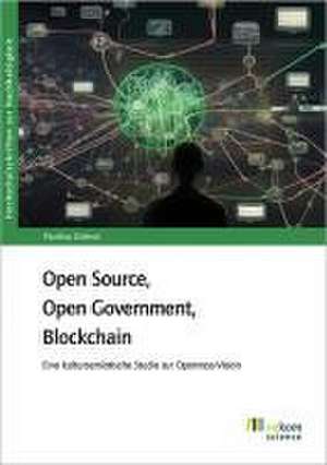 Open Source, Open Government, Blockchain de Paulina Dobro¿