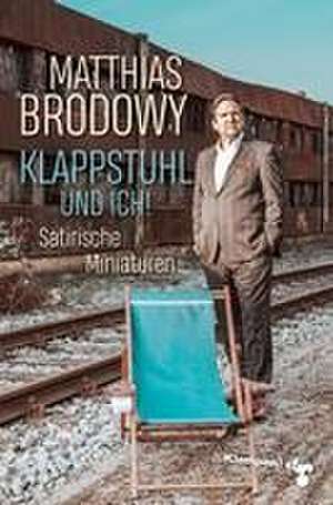 Klappstuhl und ich! de Matthias Brodowy