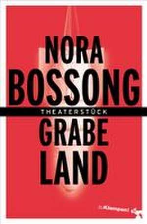 Grabeland de Nora Bossong
