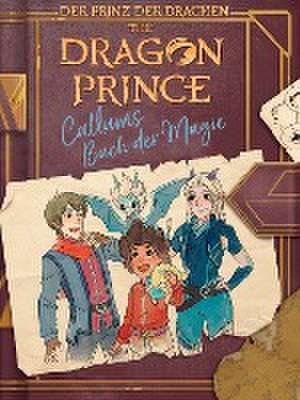 Dragon Prince - Der Prinz der Drachen: Callums Buch der Magie de Tracey West