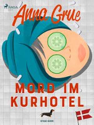 Mord im Kurhotel de Anna Grue