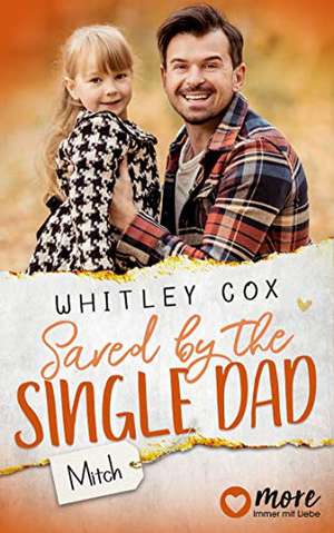 Saved by the Single Dad - Mitch de Whitley Cox