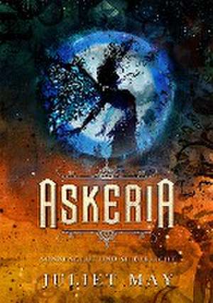 Askeria: Sonnenglut und Silberlicht de Juliet May