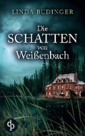 Die Schatten von Weißenbach de Linda Budinger