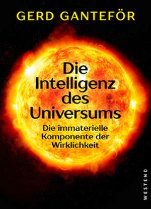 Die Intelligenz des Universums de Gerd Ganteför