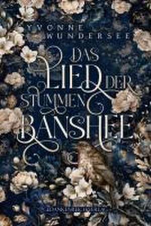 Das Lied der stummen Banshee de Yvonne Wundersee