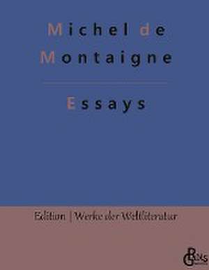 Essays de Michel De Montaigne