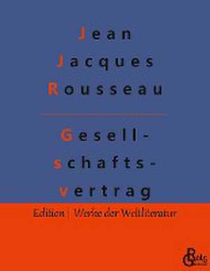 Der Gesellschaftsvertrag de Jean Jacques Rousseau