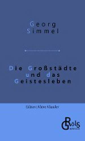 Die Großstädte und das Geistesleben de Georg Simmel